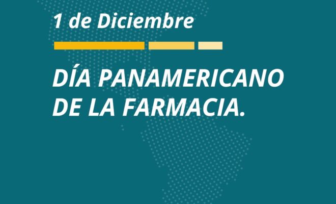 Día Panamericano de la farmacia. 1 de Diciembre - FEFARA